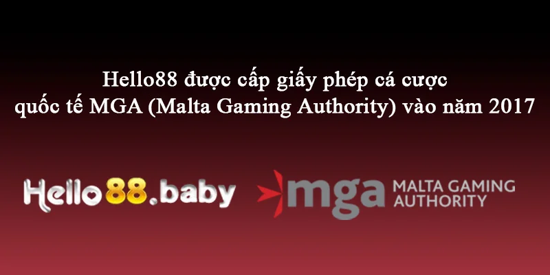 Hello88 được MGA cấp giấy phép hoạt động vào năm 2017